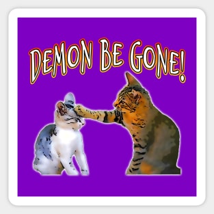 Demon Be Gone Cats Sticker